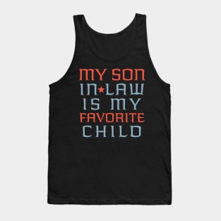 My Son In Law Is My Favorite Child Tank Top